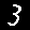 3